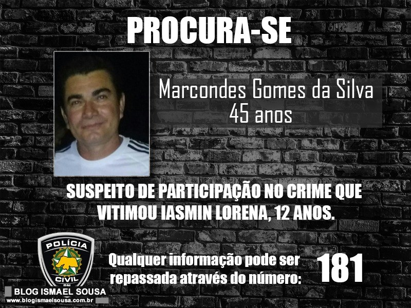 PolÃ­cia Civil procura suspeito de participaÃ§Ã£o na morte de Iasmin Lorena