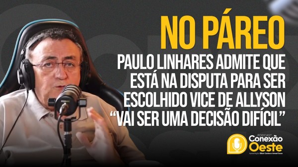 Paulo Linhares admite que está na disputa para ser escolhido vice de Allyson 'Vai ser uma decisão difícil'