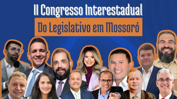 IIº Congresso Interestadual do Legislativo reúne vereadores do Nordeste em Mossoró