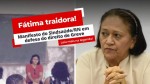 Sindicato chama Fátima de "traidora!" por judicialização de greves