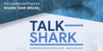 Talk Shark vai fomentar o empreendedorismo e discutir novas oportunidades em MossorÃ³