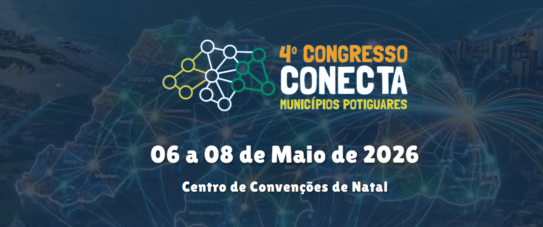 Quarto Congresso Conecta dos Municípios Potiguares da FEMURN reúne lideranças para discutir o futuro do RN
